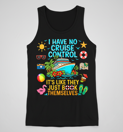 I Have No Cruise Control Funny Vacation Design Tank Top - Black