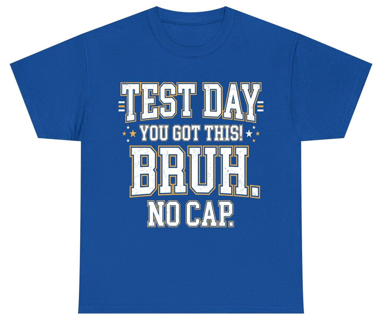 Test Day You Got This Bruh No Cap Funny Student Humor Youth T-Shirt - product mockup - Royal