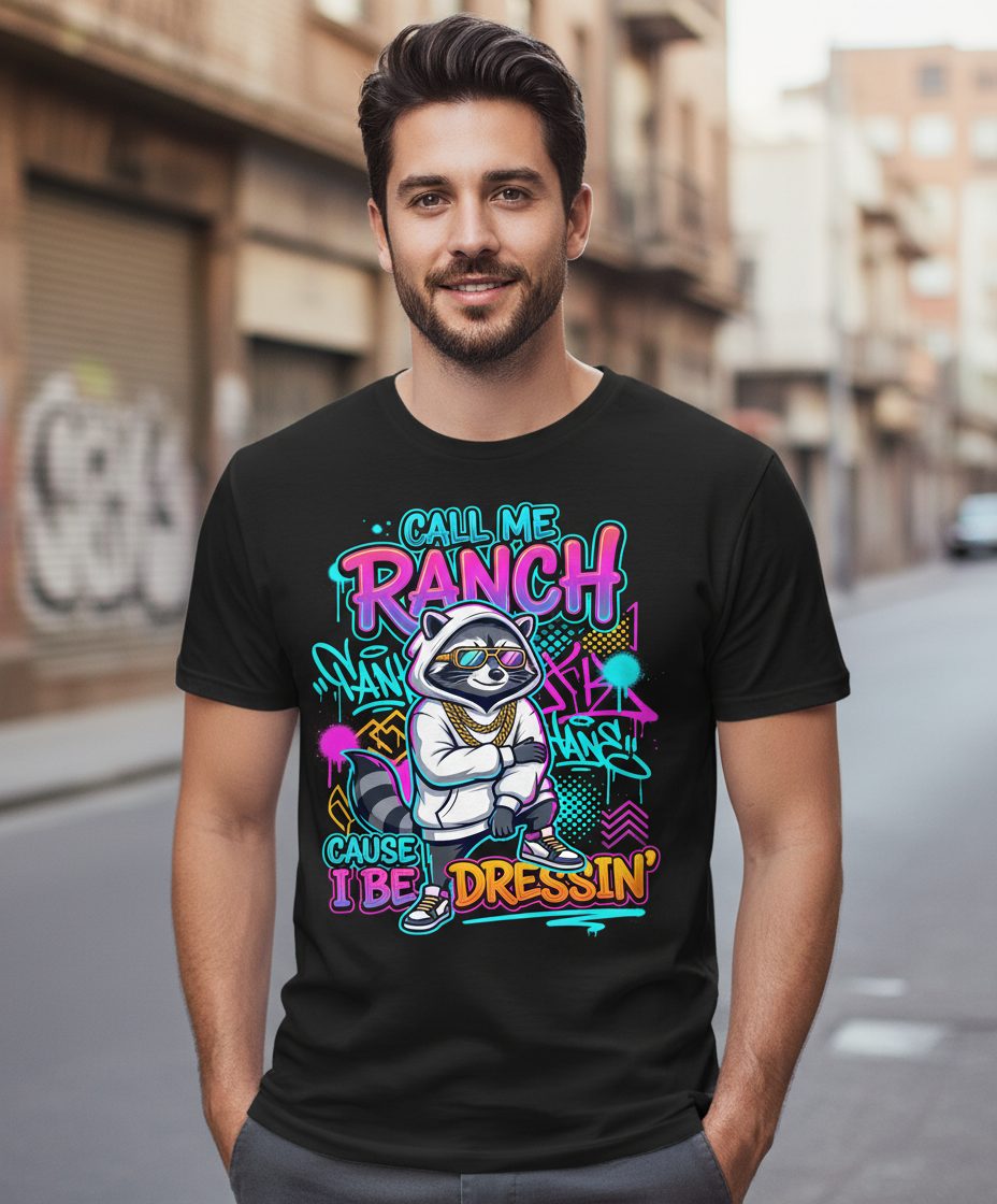 Call Me Ranch Cause I Be Dressin' raccoon T-Shirt Black lifestyle mockup