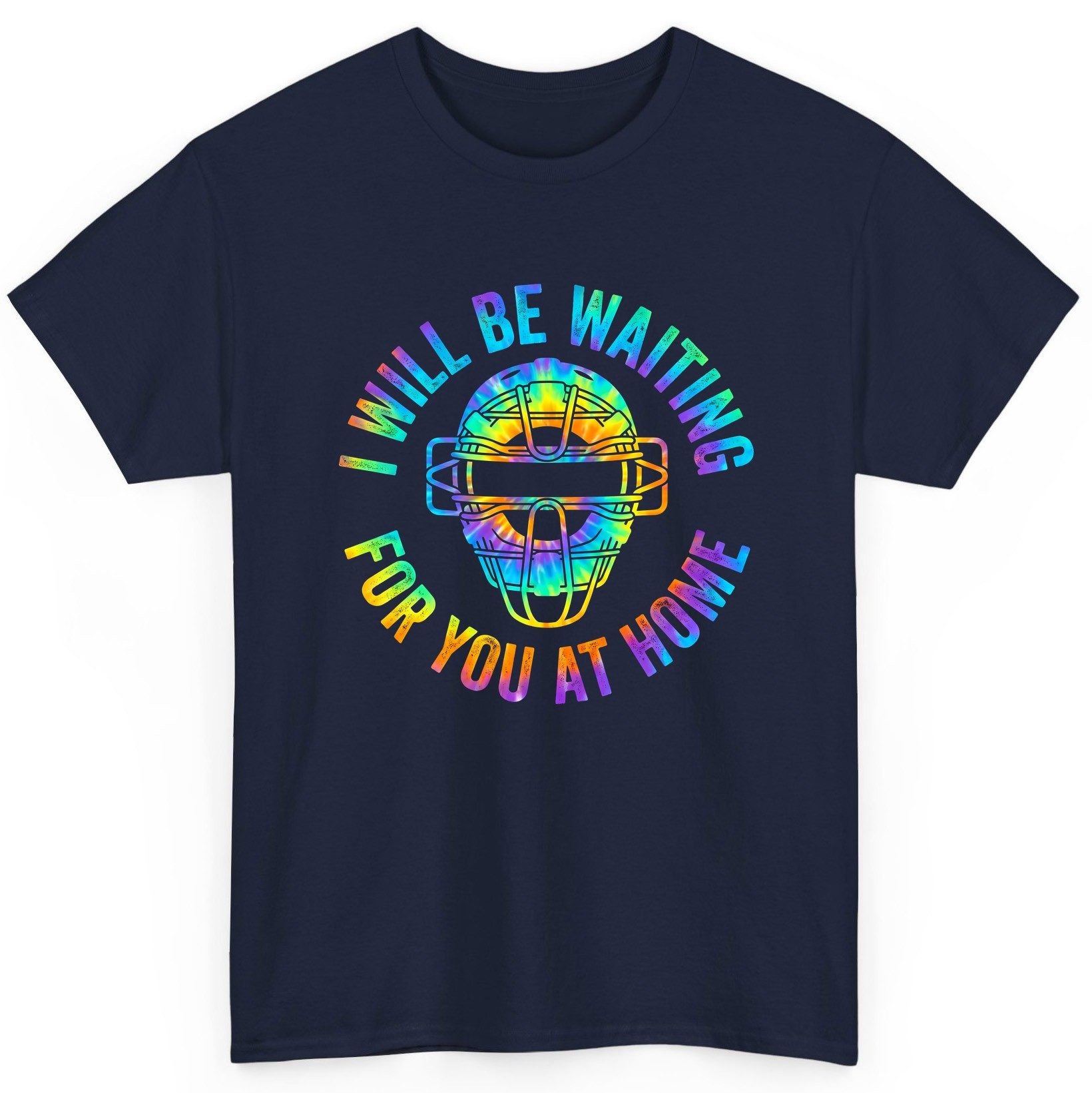 I Will Be Waiting for You at Home baseball catcher T-Shirt Navy product mockup