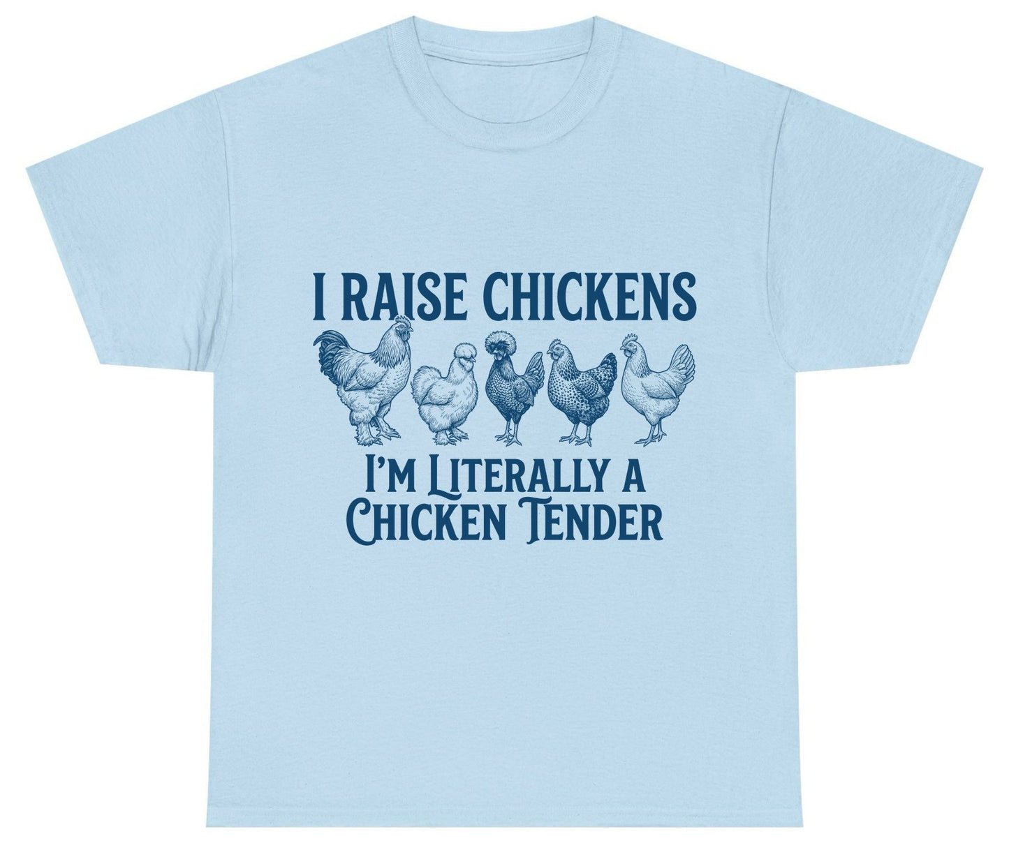 I Raise Chickens I'm Literally a Chicken Tender chicken farming Youth T-Shirt Light Blue product mockup