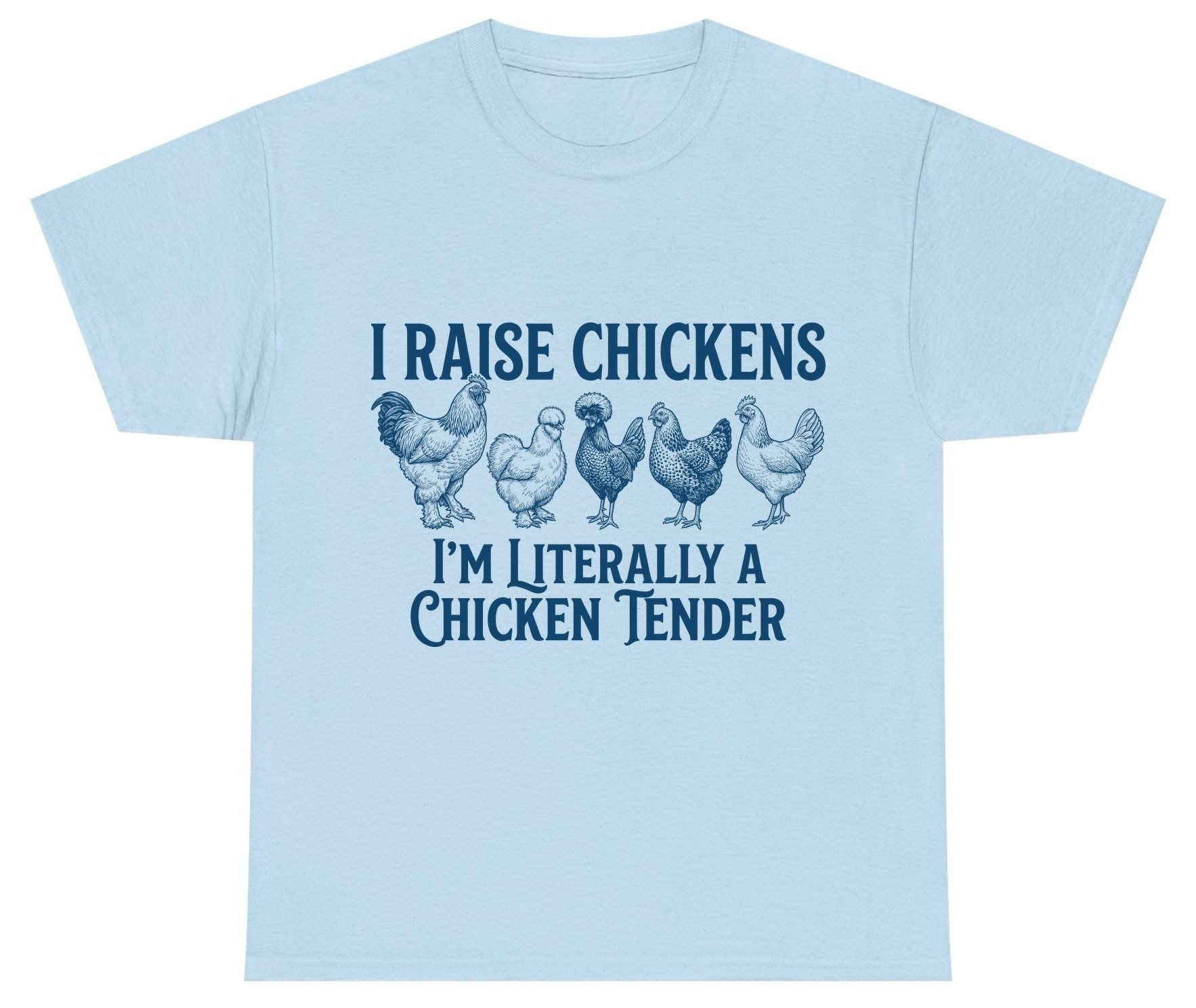 I Raise Chickens I'm Literally a Chicken Tender chicken farming Youth T-Shirt Light Blue product mockup