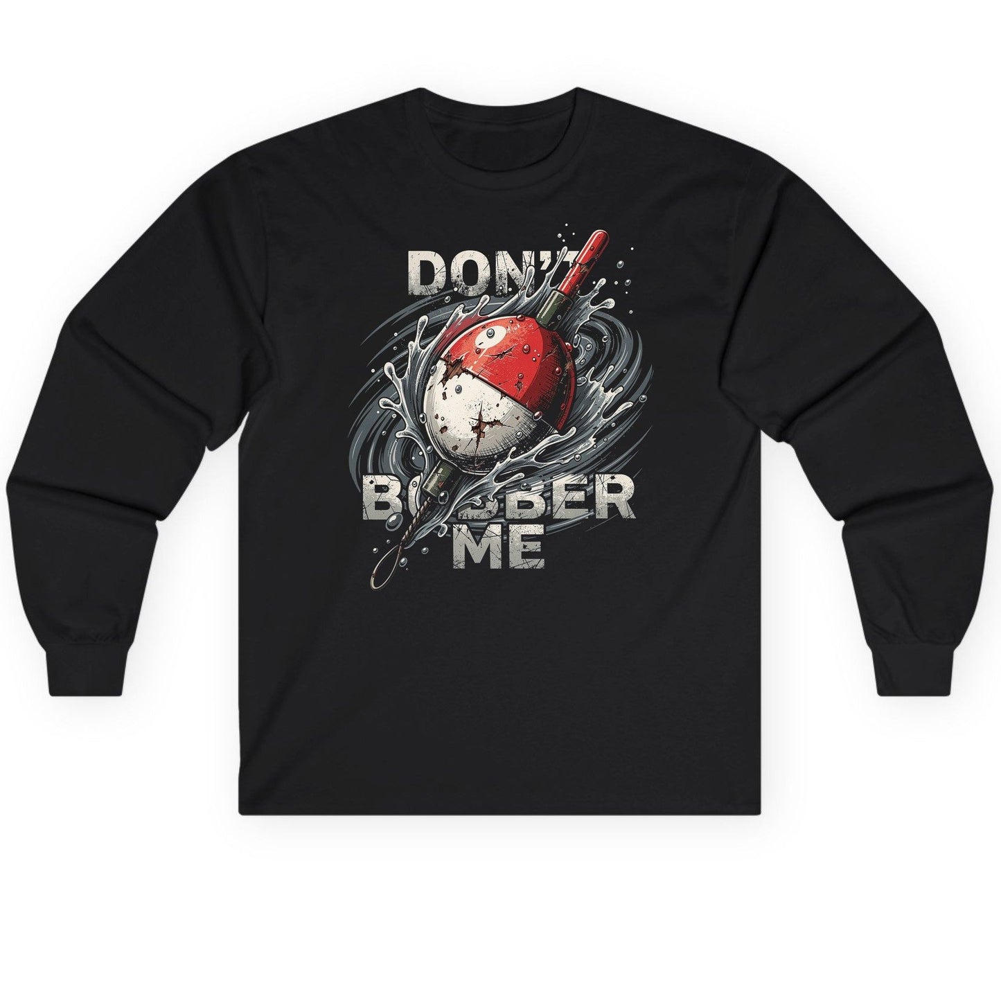 Don't Bobber Me fishing Long Sleeve Tee Black product mockup