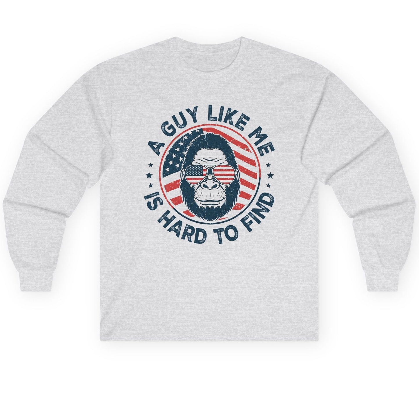 A Guy Like Me Is Hard to Find patriotic bigfoot Long Sleeve Tee Ash product mockup