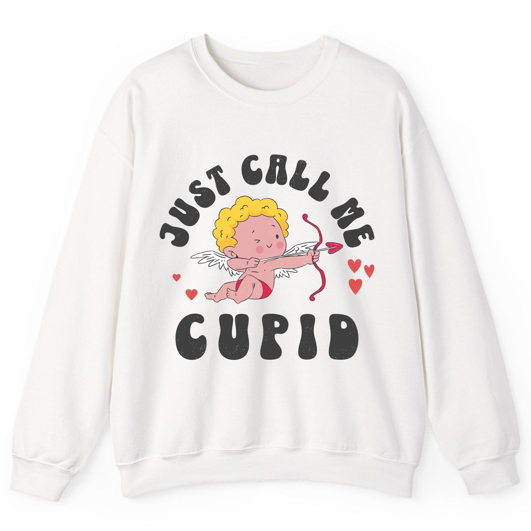 Just Call Me Cupid cupid Sweatshirt White product mockup