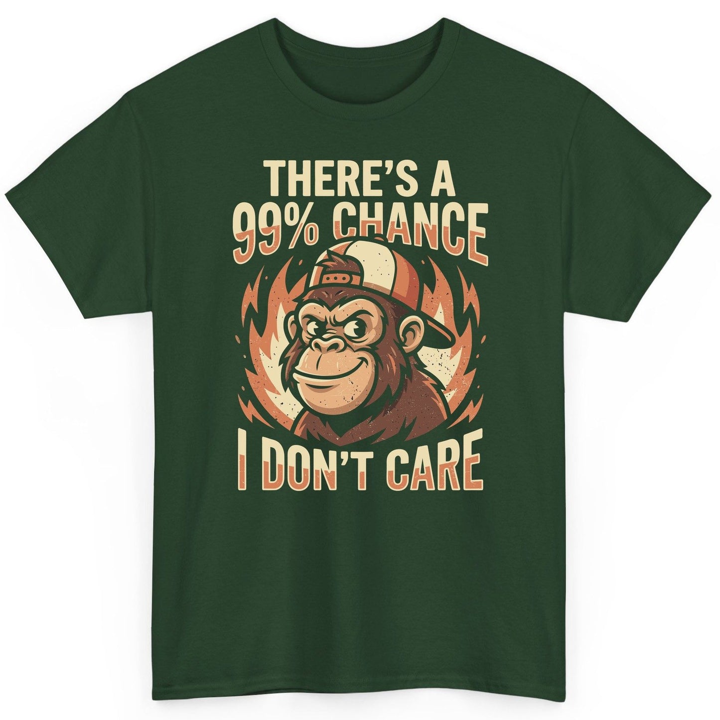 There's a 99% Chance I Don't Care monkey T-Shirt Forest Green product mockup