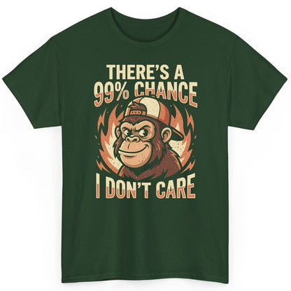 There's a 99% Chance I Don't Care monkey T-Shirt Forest Green product mockup