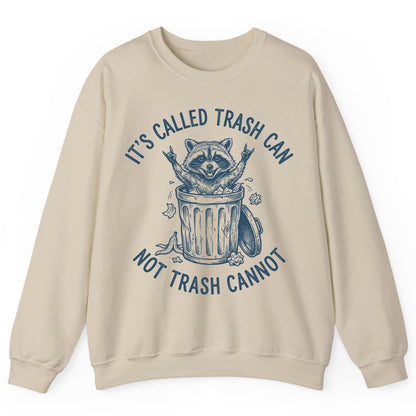It's Called Trash Can Not Trash Cannot raccoon Sweatshirt Sand product mockup