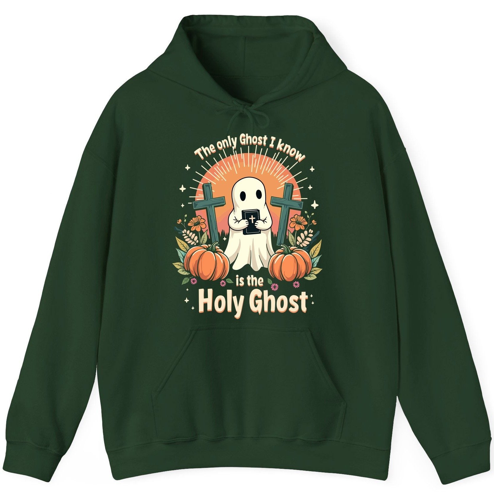 The Only Ghost I Know Is the Holy Ghost christian Halloween Hoodie Forest Green product mockup