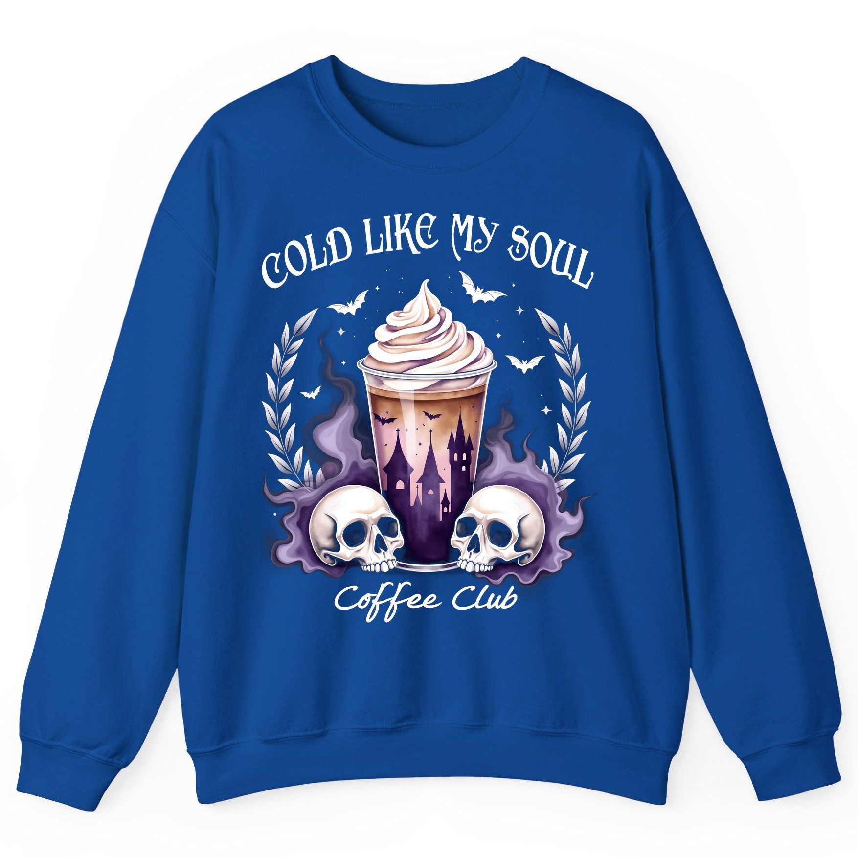 Cold Like My Soul Coffee Club gothic iced coffee Sweatshirt Royal product mockup