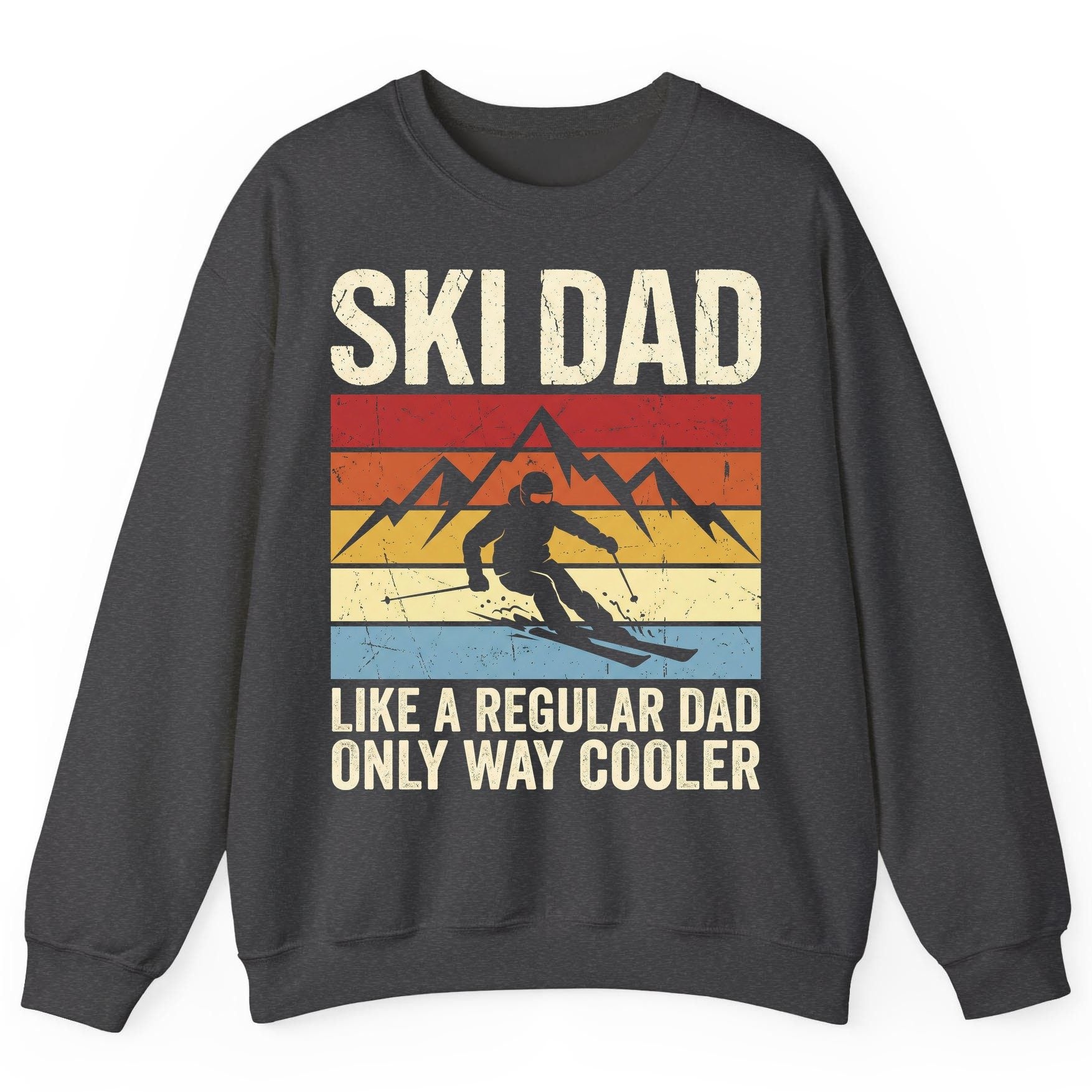 Ski Dad Like a Regular Dad Only Way Cooler skiing Sweatshirt Dark Heather product mockup