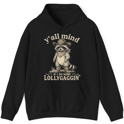 Y'all Mind IF I DO SOME Lollygagging' Funny Cowboy Raccoon Hoodie - product mockup - Black