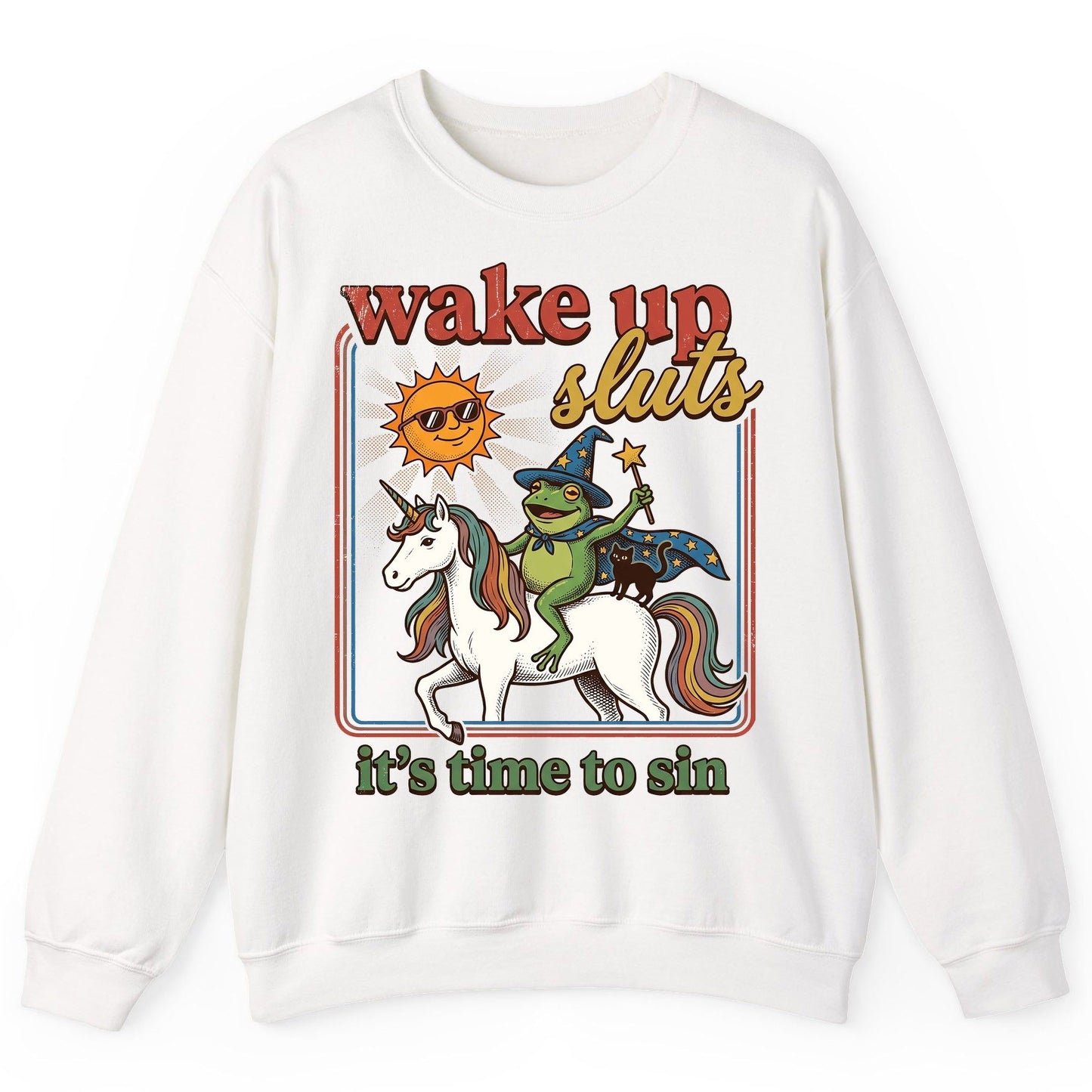 Wake Up Sluts It's Time to Sin Funny Wizard Frog Sweatshirt - product mockup - White