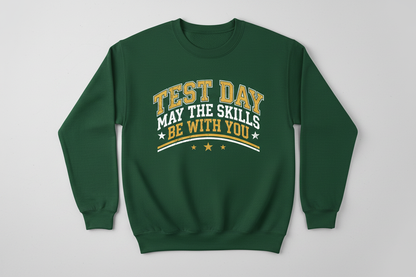 Test Day May The Skills Be With You Funny Teacher Student Design Sweatshirt - Forest Green
