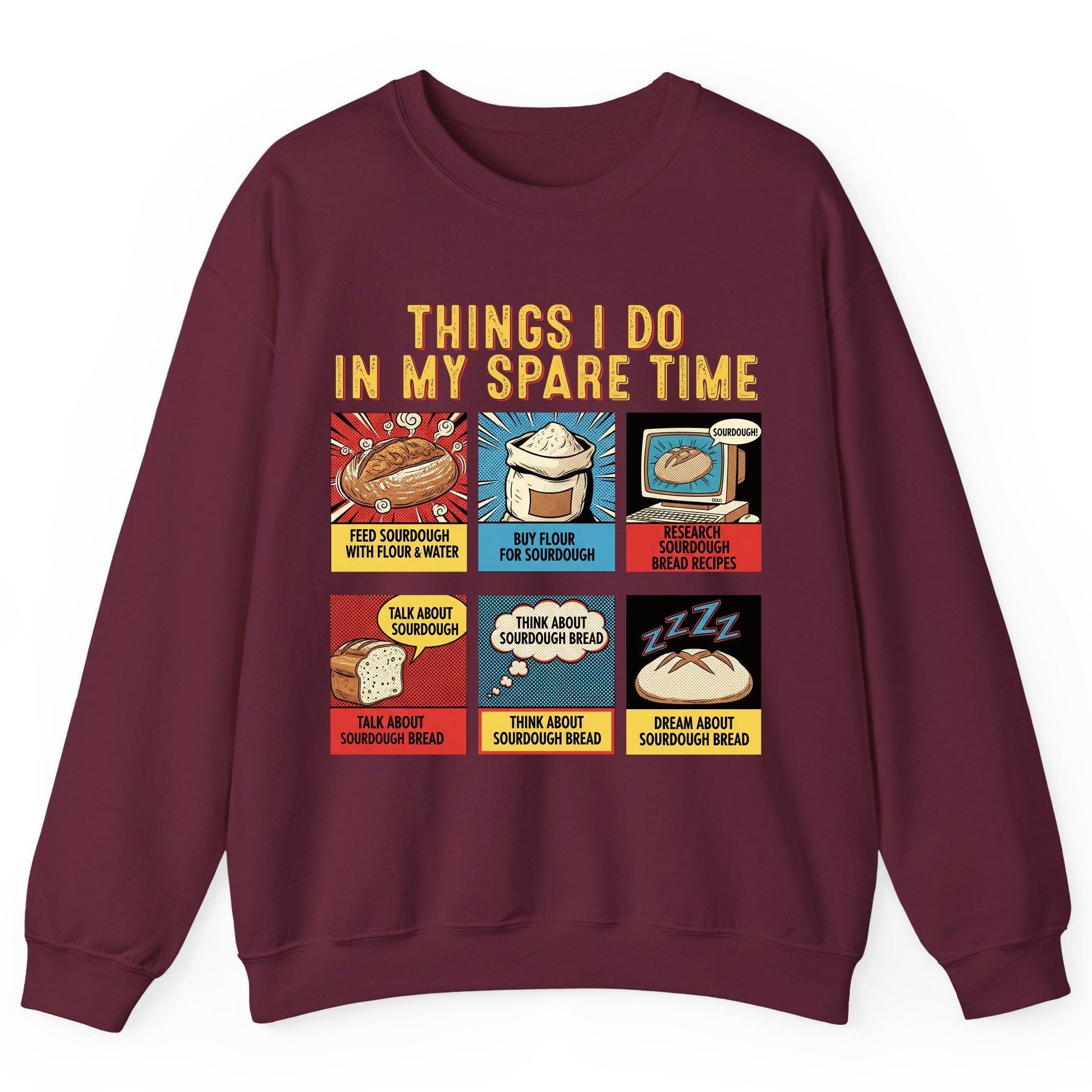 Things I Do in My Spare Time sourdough bread baking Sweatshirt Maroon product mockup