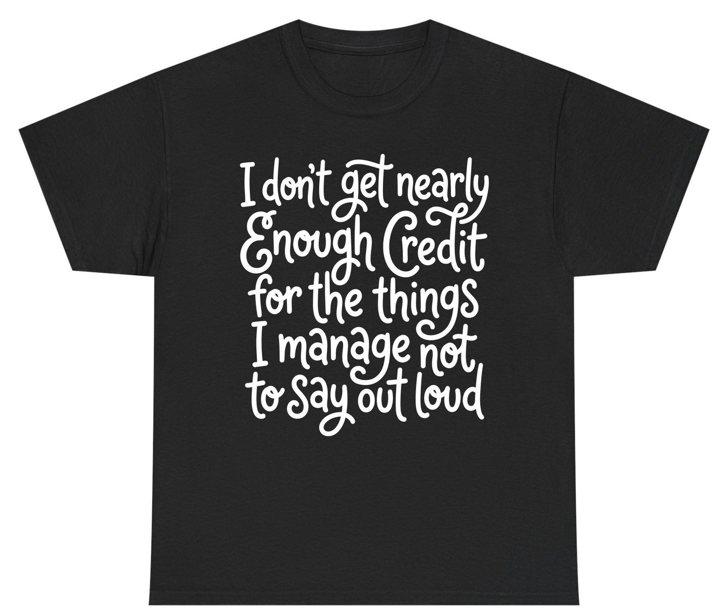 I Don't Get Nearly Enough Credit for the Things I Manage Not to Say Out Loud sarcastic humor Youth T-Shirt Black product