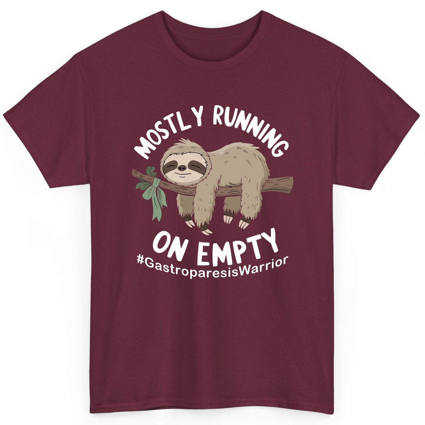 Mostly Running on Empty Gastroparesiswarrior gastroparesis awareness T-Shirt Maroon product mockup