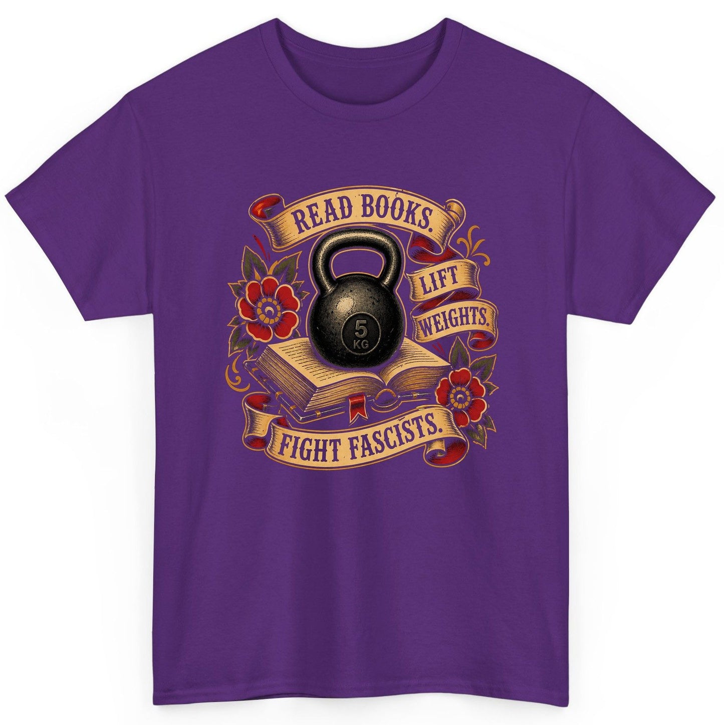 Read Books Lift Weights Fight Fascists T-Shirt - product mockup - Purple