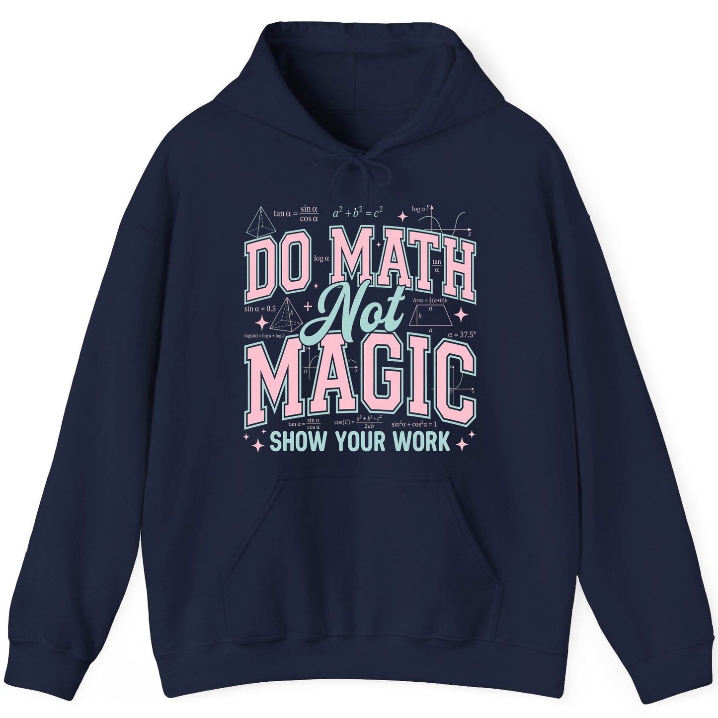 Do Math Not Magic Show Your Work Retro Teachers Hoodie - product mockup - Navy
