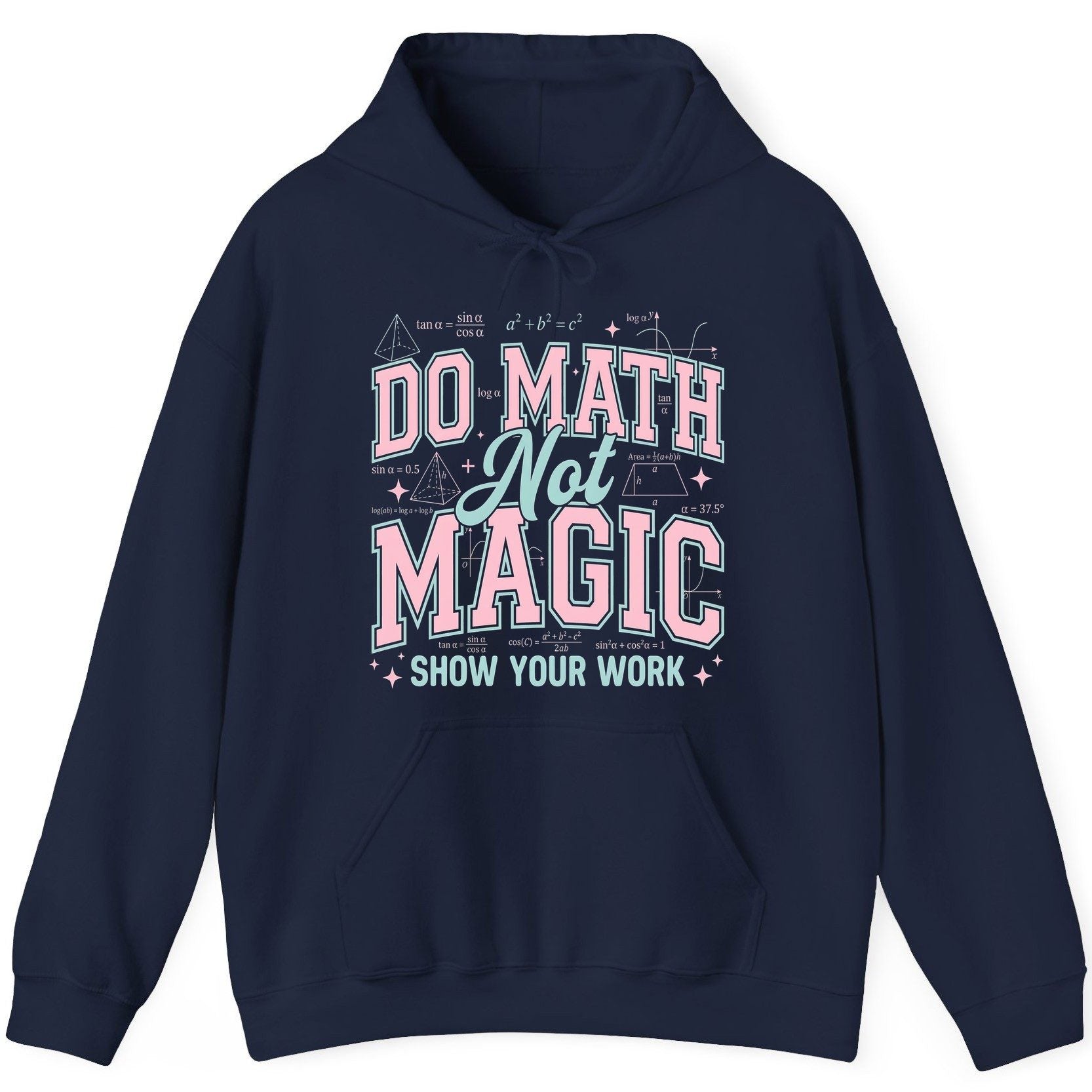 Do Math Not Magic Show Your Work Retro Teachers Hoodie - product mockup - Navy