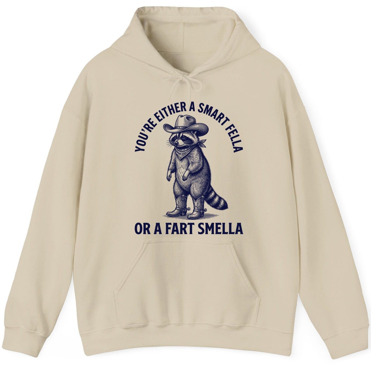 You're Either a Smart Fella or a Fart Smella cowboy raccoon Hoodie Sand product mockup