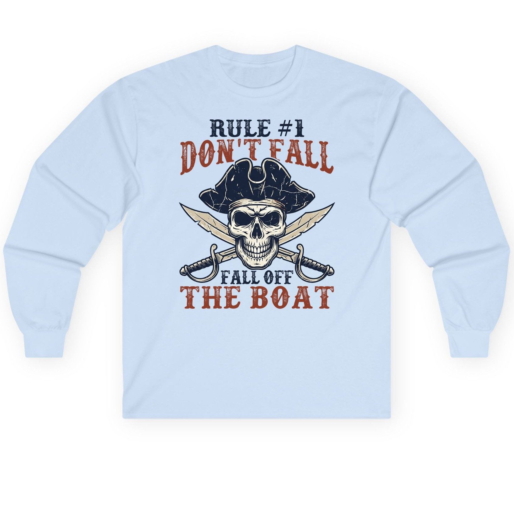 Rule 1 Don't Fall Off the Boat pirate Long Sleeve Tee Light Blue product mockup