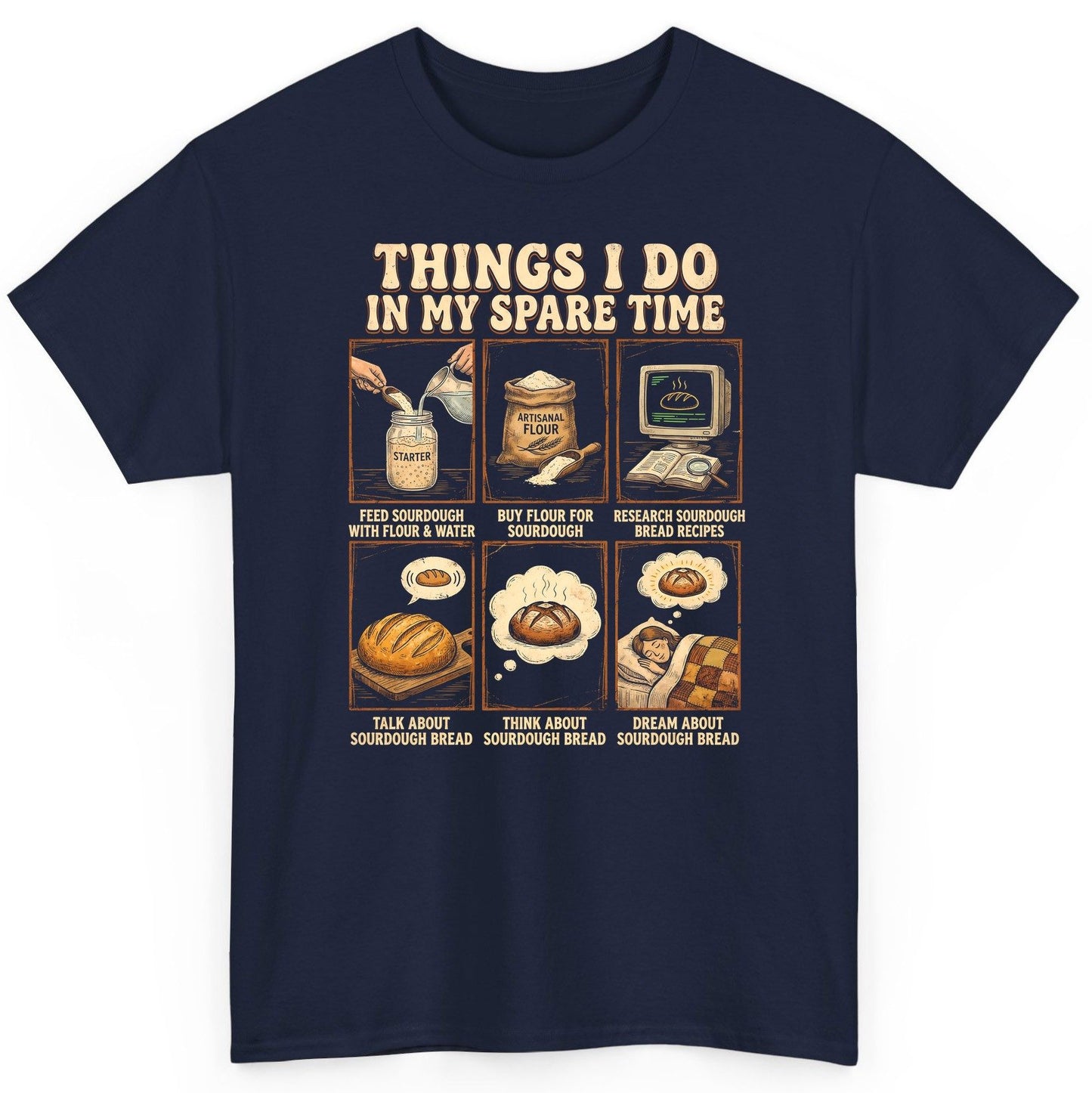 Things I Do in My Spare Time sourdough bread baking T-Shirt Navy product mockup