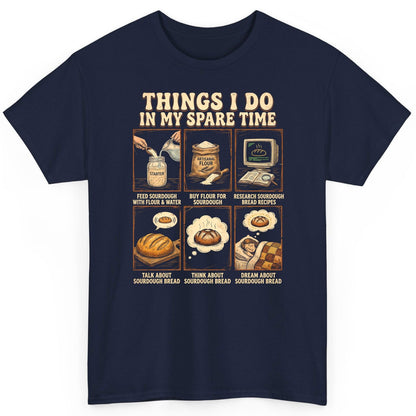 Things I Do in My Spare Time sourdough bread baking T-Shirt Navy product mockup