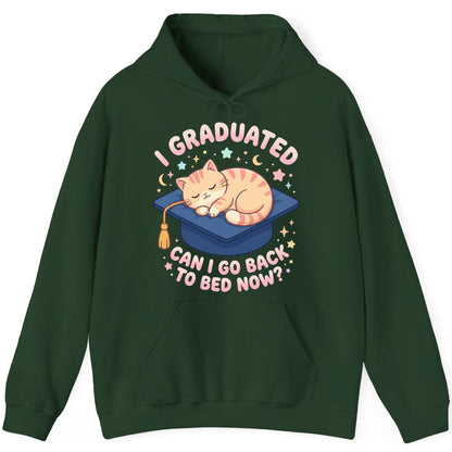 I Graduated CAN I GO BACK TO BED NOW Funny Graduation Cat Hoodie - product mockup - Forest Green