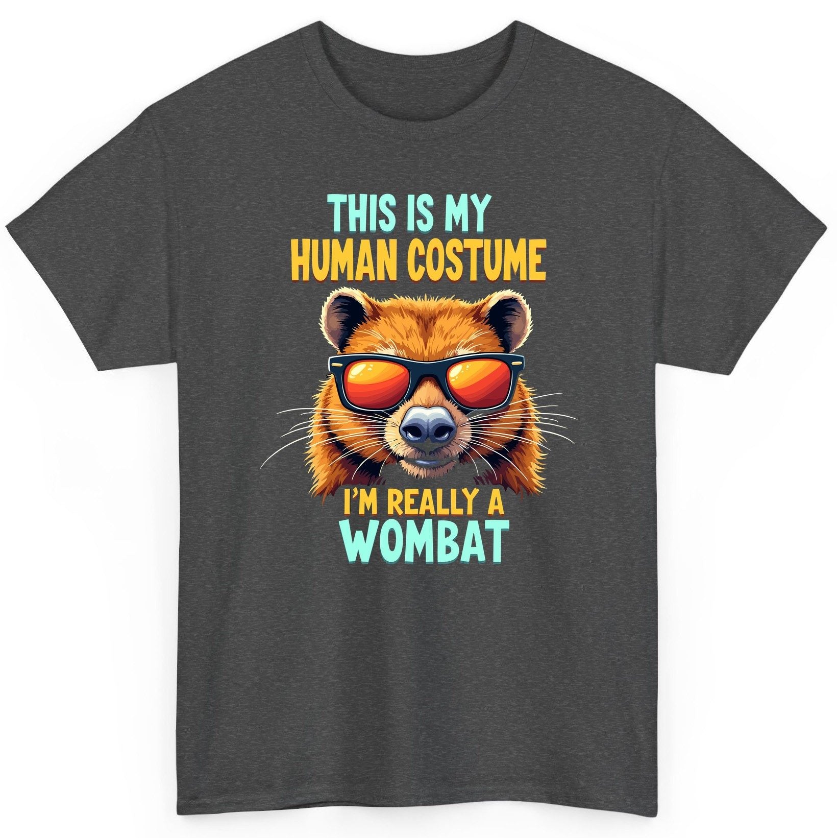 This Is My Human Costume I'm Really a Wombat wombat T-Shirt Dark Heather product mockup