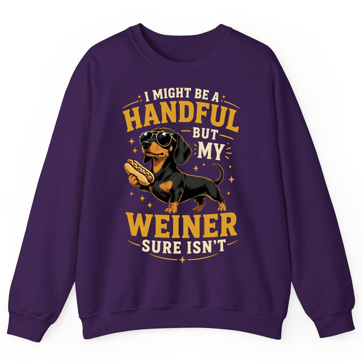 I Might Be a Handful but My Weiner Sure Isn't dachshund Sweatshirt Purple product mockup