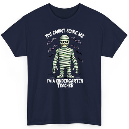 You Cannot Scare Me I'm a Kindergarten Teacher kindergarten teacher T-Shirt Navy product mockup