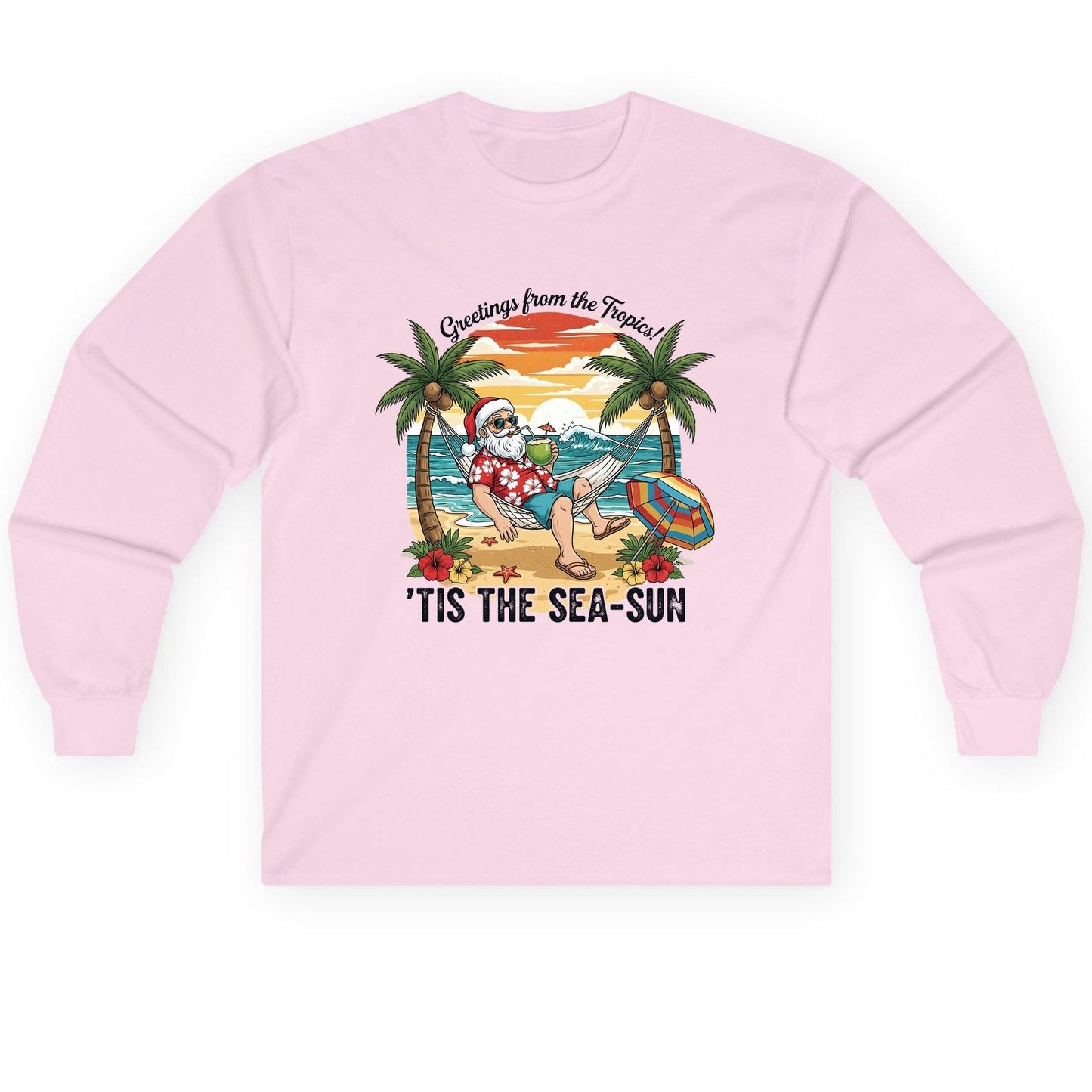 Greetings from the Tropics 'Tis the Sea-Sun santa claus on a tropical vacation Long Sleeve Tee Light Pink product mockup