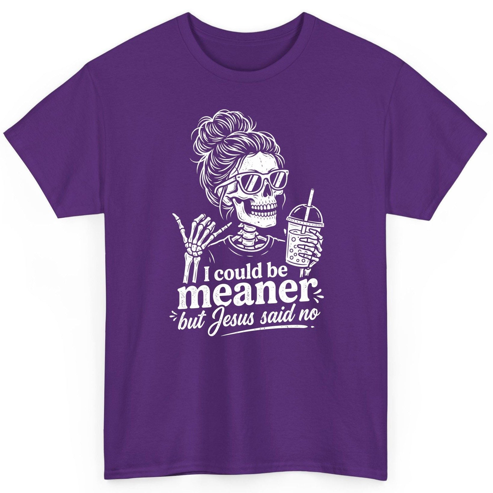 I Could Be Meaner but Jesus Said No Funny Christian Skeleton T-Shirt - product mockup - Purple