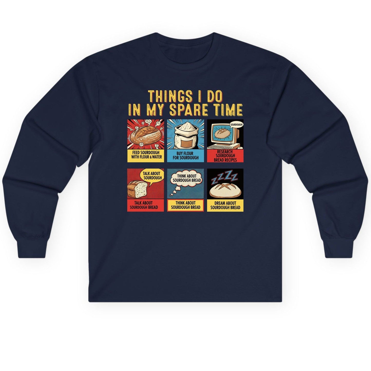 Things I Do in My Spare Time sourdough bread baking Long Sleeve Tee Navy product mockup