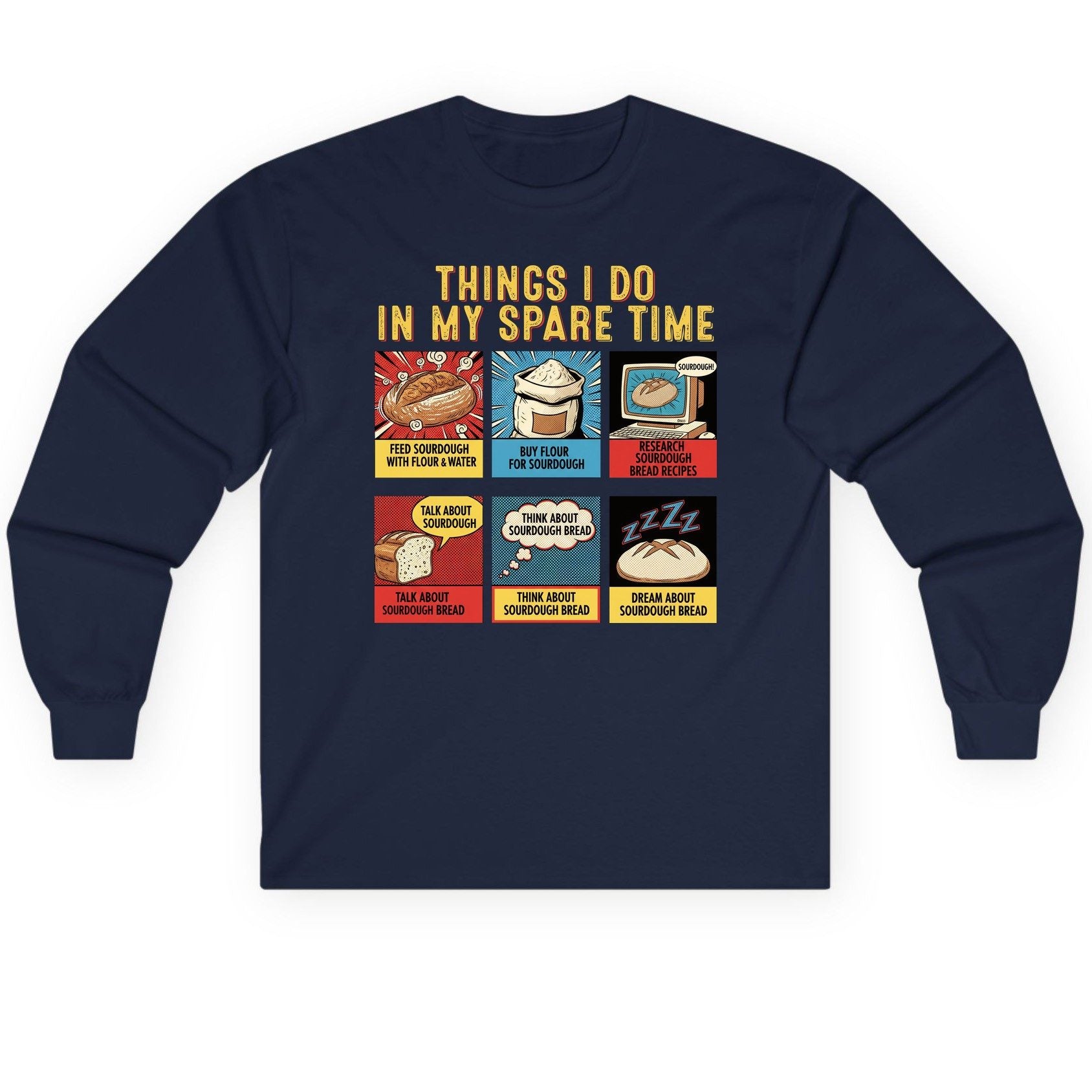 Things I Do in My Spare Time sourdough bread baking Long Sleeve Tee Navy product mockup