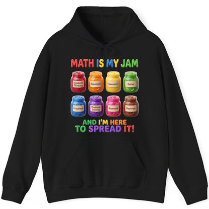 Math Is My Jam and I'm Here to Spread It! mathematics Hoodie Black product mockup