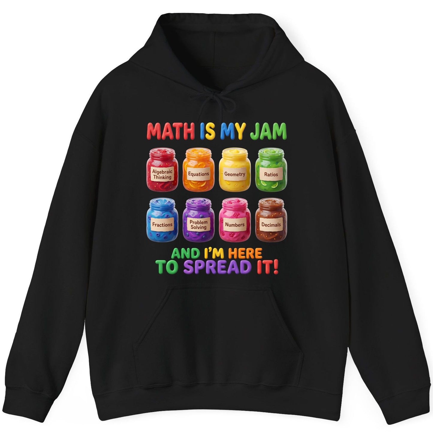 Math Is My Jam and I'm Here to Spread It! mathematics Hoodie Black product mockup