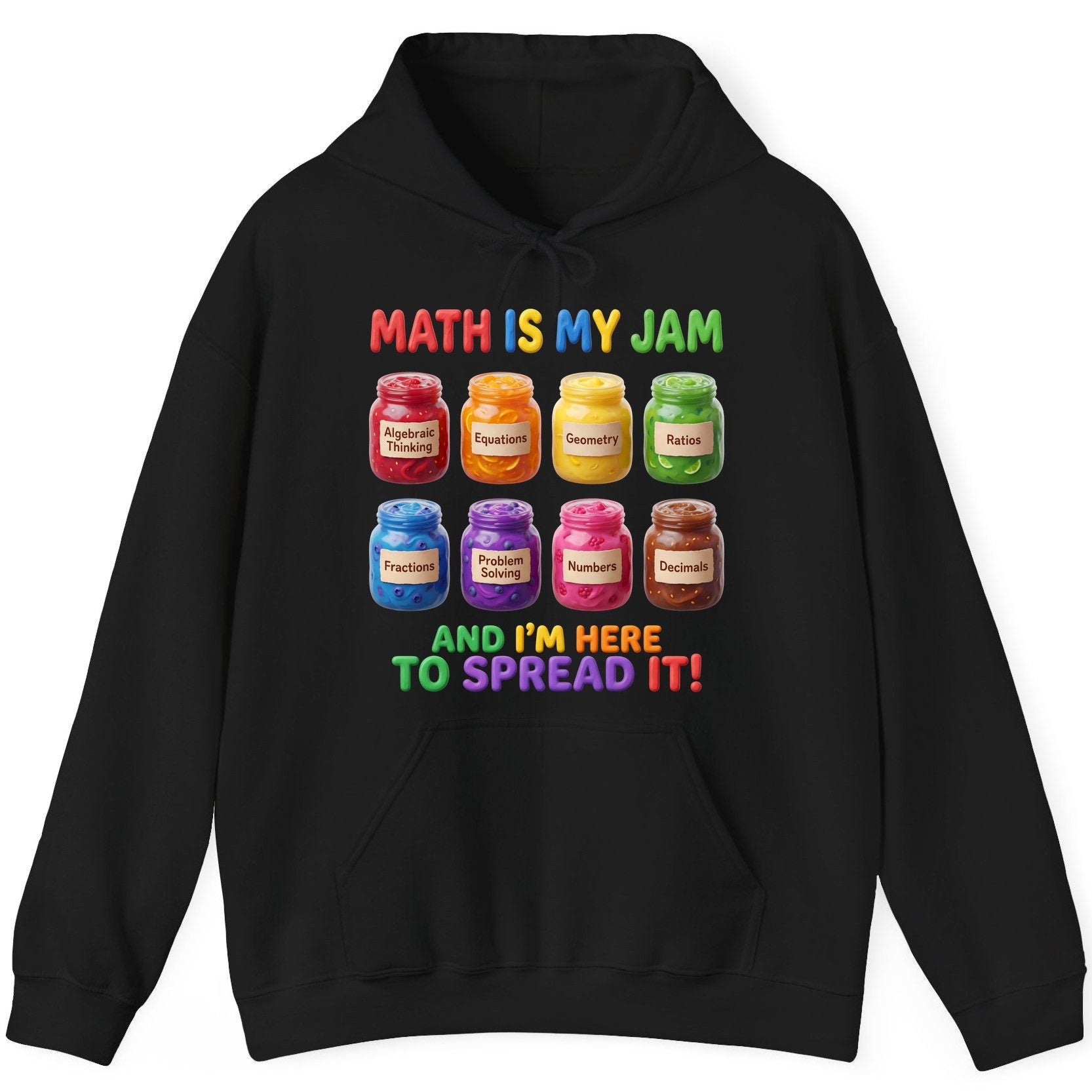 Math Is My Jam and I'm Here to Spread It! mathematics Hoodie Black product mockup