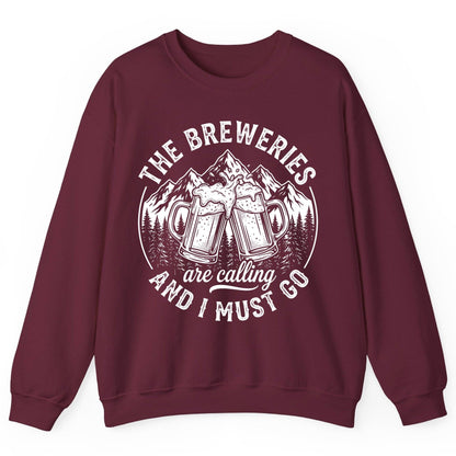 THE Breweries Are Calling AND I MUST GO Funny Craft Beer Sweatshirt - product mockup - Maroon
