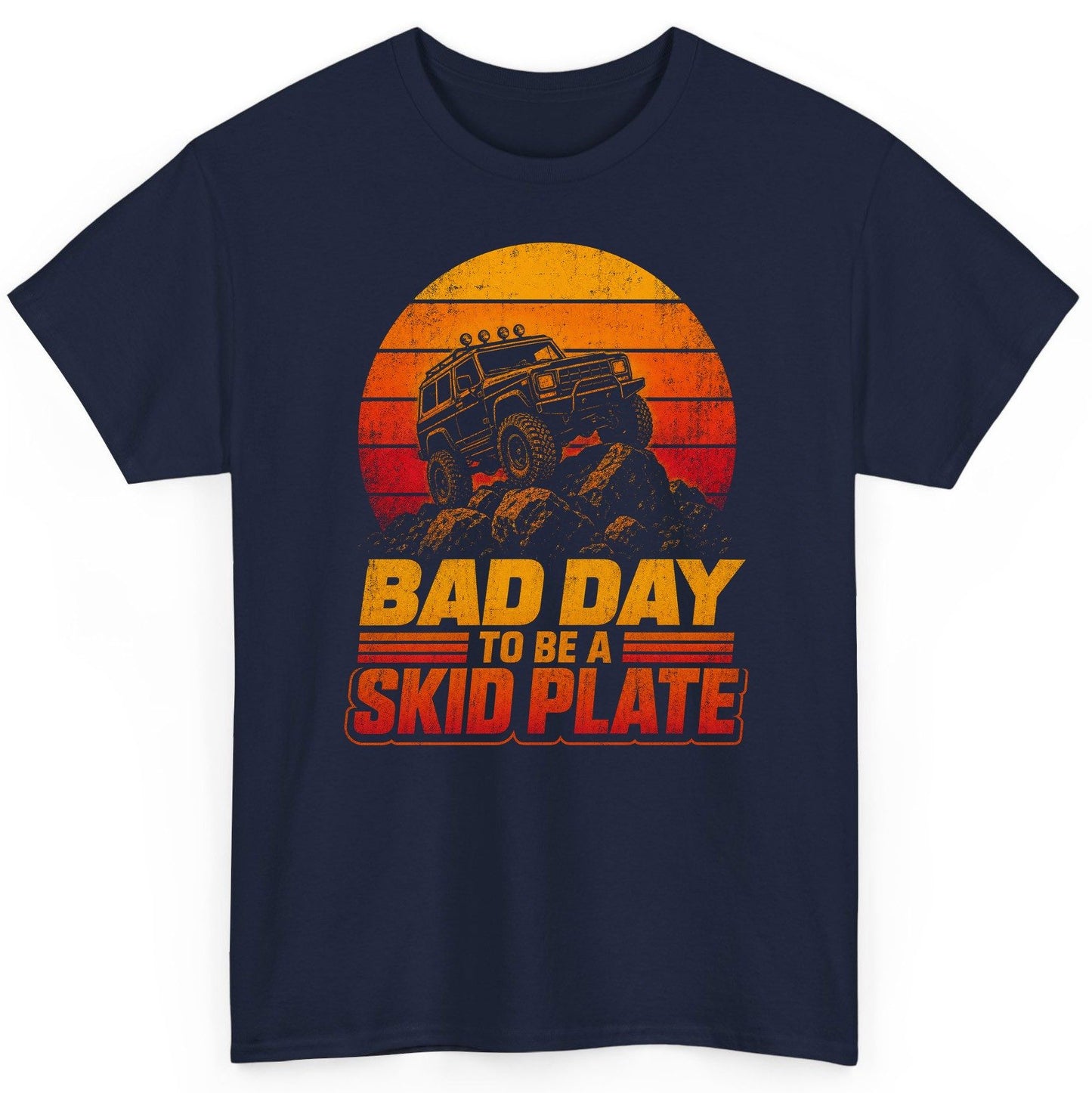Bad Day to Be a Skid Plate Funny Off-Roading T-Shirt - product mockup - Navy