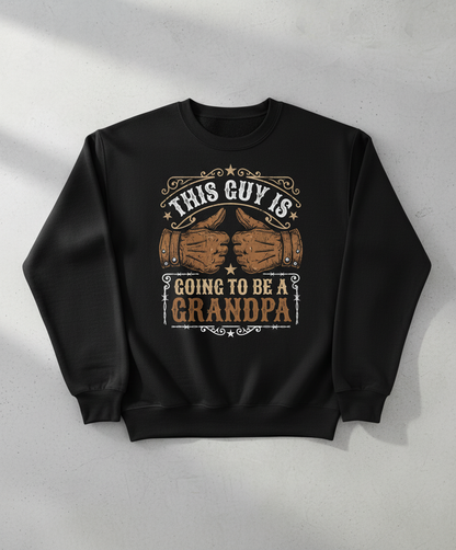 This Guy Is Going To Be A Grandpa Western Style Announcement Sweatshirt - Black