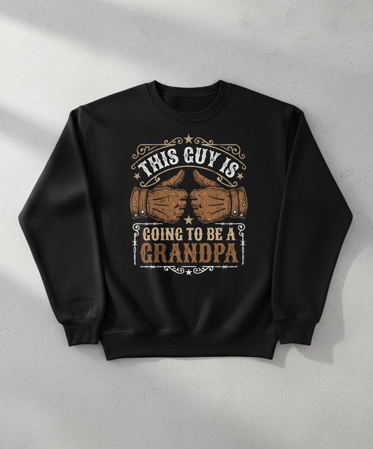 This Guy Is Going To Be A Grandpa Western Style Announcement Sweatshirt - Black