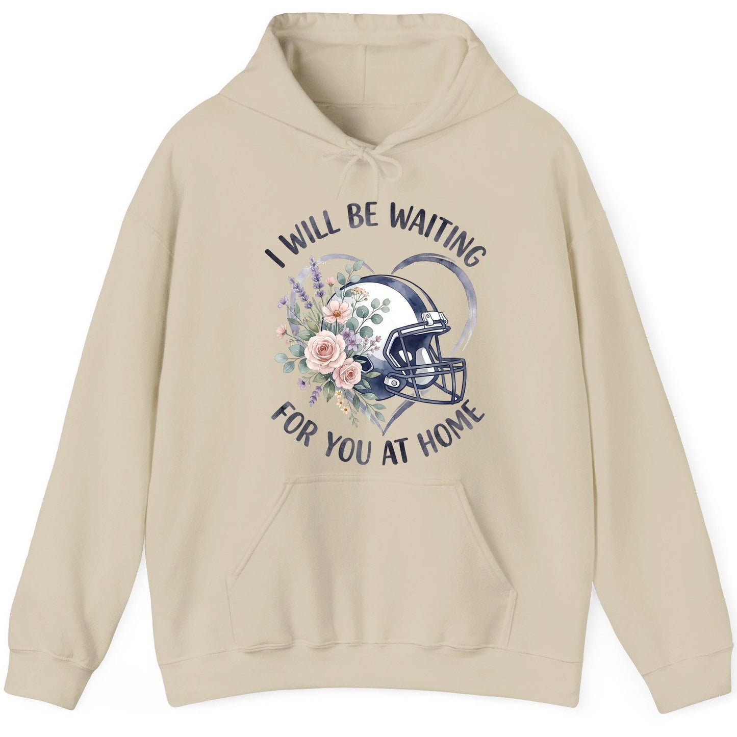I Will Be Waiting for You at Home football Hoodie Sand product mockup
