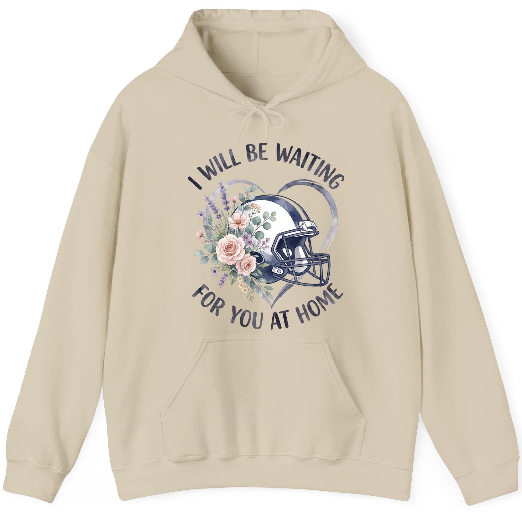 I Will Be Waiting for You at Home football Hoodie Sand product mockup
