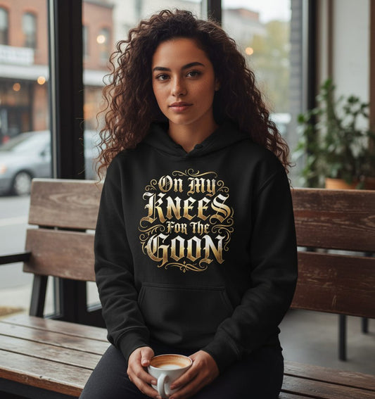 On My Knees for the Goon internet slang Hoodie Black lifestyle mockup