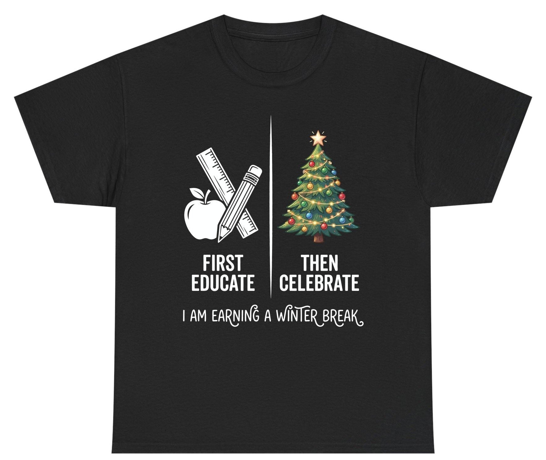 First Educate Then Celebrate I Am Earning a Winter Break teacher humor Youth T-Shirt Black product mockup