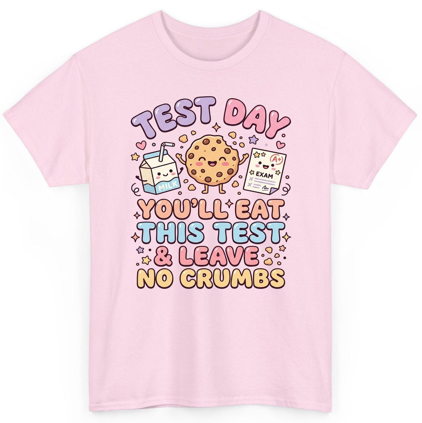 Test Day You'll Eat This Test & Leave No Crumbs T-Shirt - product mockup - Light Pink