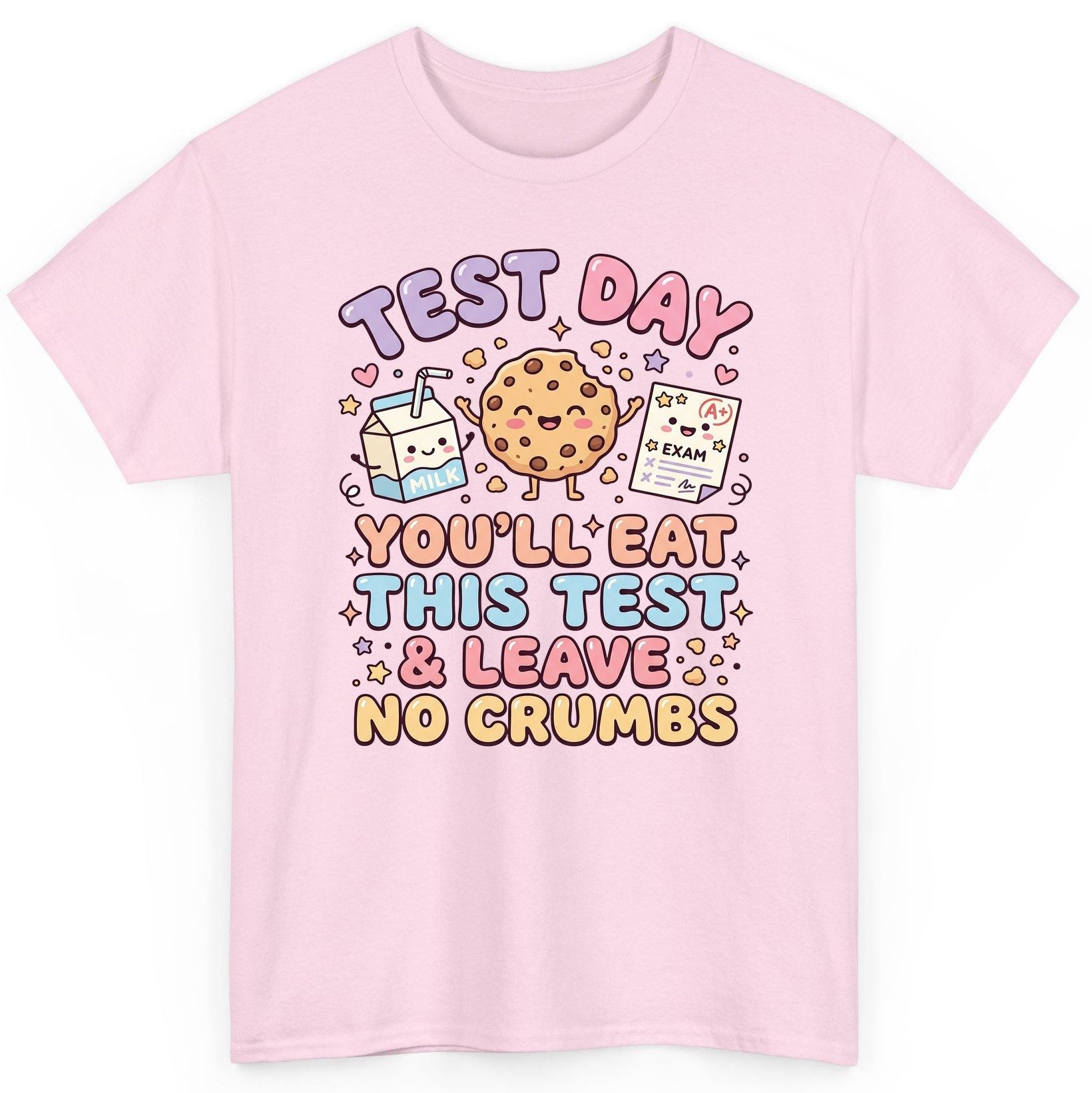 Test Day You'll Eat This Test & Leave No Crumbs T-Shirt - product mockup - Light Pink