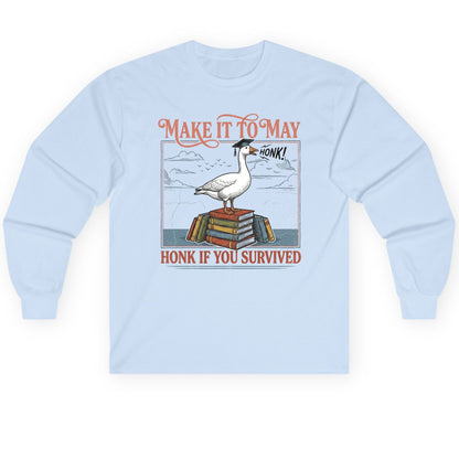 Make It to May Honk If You Survived Long Sleeve Tee - product mockup - Light Blue